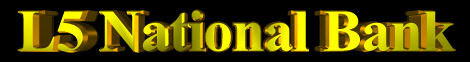 L5 National Bank - The Premier Bank of the L5 Nation